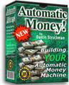 Building Your Automatic Money Machine